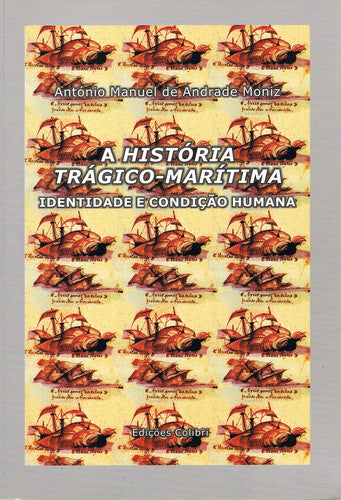  A HISTÓRIA TRÁGICO-MARÍTIMA. IDENTIDADE E CONDIÇÃO HUMANA 