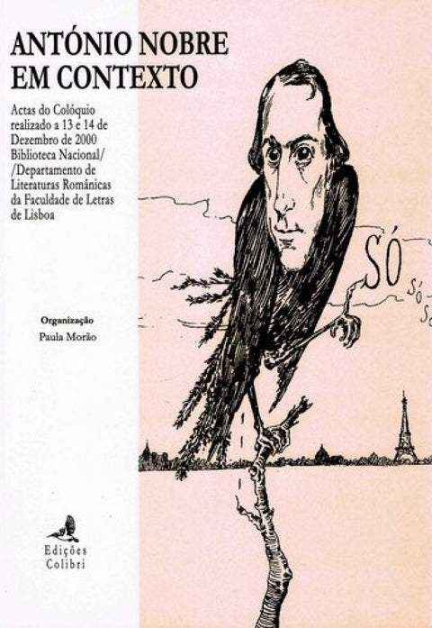  ANTÓNIO NOBRE EM CONTEXTO - ACTAS DO COLÓQUIO 