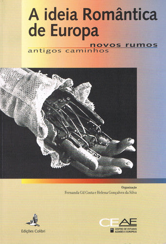  A IDEIA ROMÂNTICA DE EUROPANOVOS RUMOS, ANTIGOS CAMINHOS 