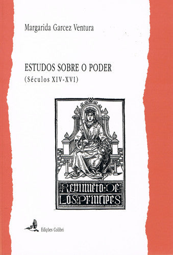  ESTUDOS SOBRE O PODER (SÉCULOS XV-XVI) 