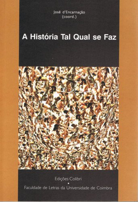  A HISTÓRIA TAL QUAL SE FAZ 