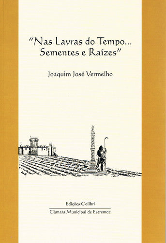  NAS LAVRAS DO TEMPO... SEMENTES E RAÍZES 