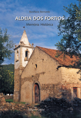  ALDEIA DOS FORTIOSMEMÓRIA HISTÓRICA 