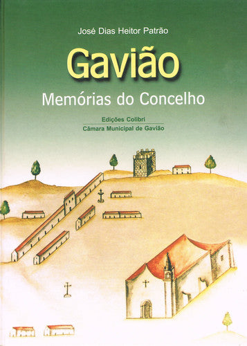  GAVIÃO - MEMÓRIAS DE UM CONCELHO 