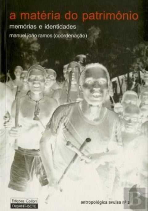  a materia do patrimonio: memorias e identidades 