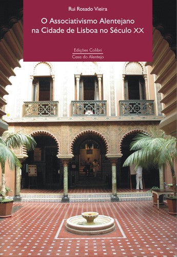  O ASSOCIATIVISMO ALENTEJANO NA CIDADE DE LISBOA NO SÉCULO XX 