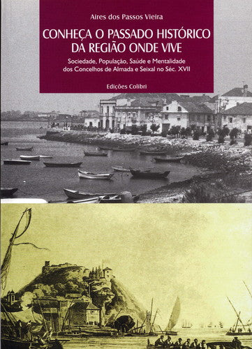  CONHEÇA O PASSADO HISTÓRICO DA REGIÃO ONDE VIVE SOCIEDADE, POPULAÇÃO, SAÚDE, E MENTALIDADE DOS CONCE 