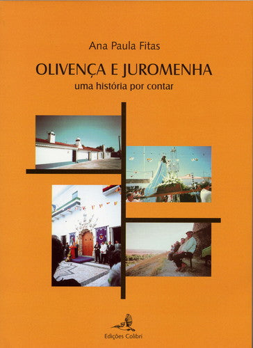  OLIVENÇA E JUROMENHAUMA HISTÓRIA POR CONTAR 
