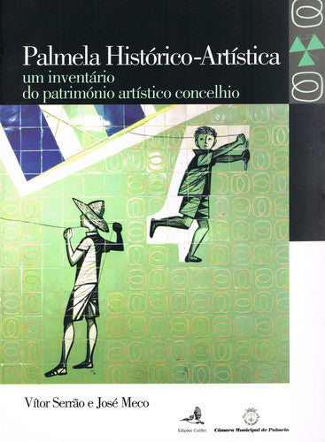  PALMELA HISTÓRICO-ARTÍSTICAUM INVENTÁRIO DO PATRIMÓNIO ARTÍSTICO CONCELHIO 