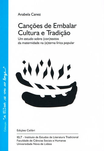  Canções de Embalar. Cultura e Tradição - Um estudo sobre (con)textos de maternidade na (e)terna l¡ri 