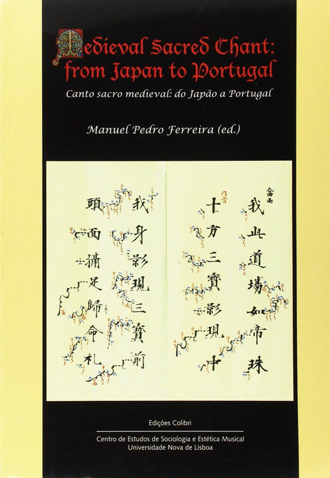  Medieval Sacred Chant: from Japan to Portugal - Canto sacro medieval: do Japão a Portugal 
