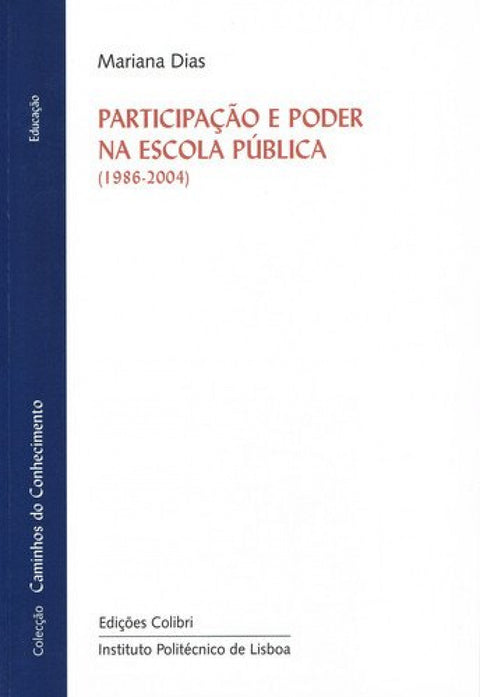  PARTICIPAÇÃO E PODER NA ESCOLA PÚBLICA (1986-2004) 