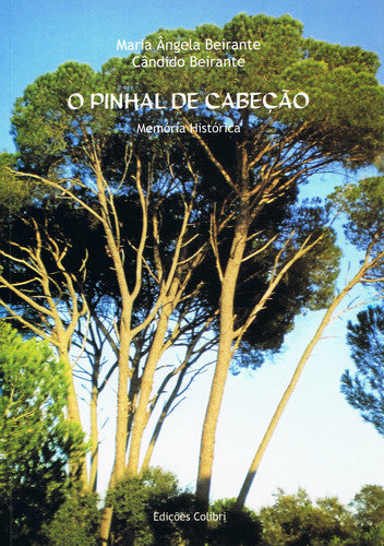  O PINHAL DE CABEÇÃOMEMÓRIA HISTÓRICA 