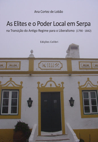  AS ELITES E O PODER LOCAL EM SERPA 