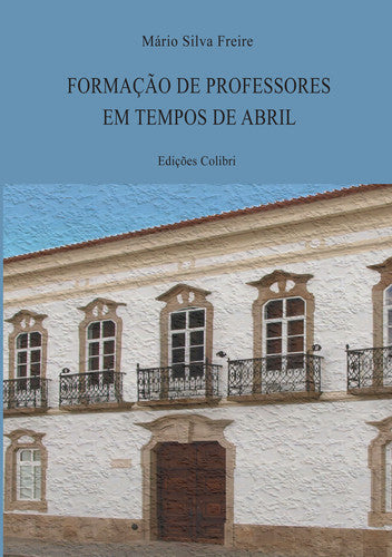  FORMAÇÃO DE PROFESSORES EM TEMPOS DE ABRIL 