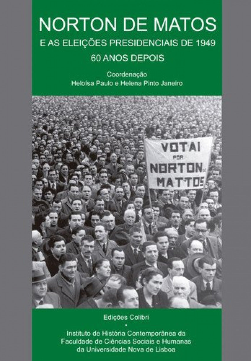  NORTON DE MATOS - E AS ELEIÇÕES PRESIDENCIAIS DE 1949, 60 ANOS DEPOIS 