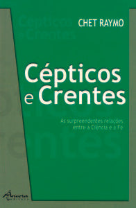  CÉPTICOS E CRENTES-A SURPREENDENTE 