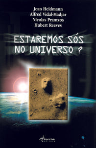  ESTAREMOS SÓS NO UNIVERSO? 