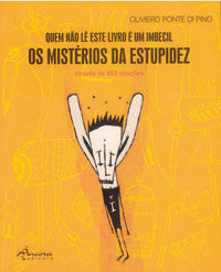  QUEM NÃO LÊ ESTE LIVRO É UM IMBECIL-OS MISTÉRIOS DA ESTUPIDEZ 