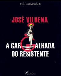  JOSÉ VILHENA: A GARGALHADA DO RESISTENTE 