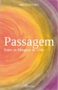  PASSAGEM: ENTRE AS MARGENS DA VIDA 