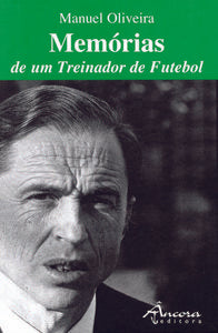  MEMÓRIAS DE UM TREINADOR DE FUTEBOL 