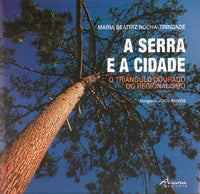  A SERRA E A CIDADE-O TRIÂNGULO DOURADO 