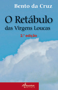  RETÁBULO DAS VIRGENS LOUCAS (2ª ED.) 
