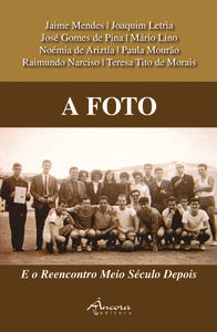  A FOTO: E O REENCONTRO MEIO SÉCULO DEPOIS 