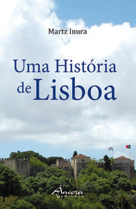  UMA HISTÓRIA DE LISBOA 