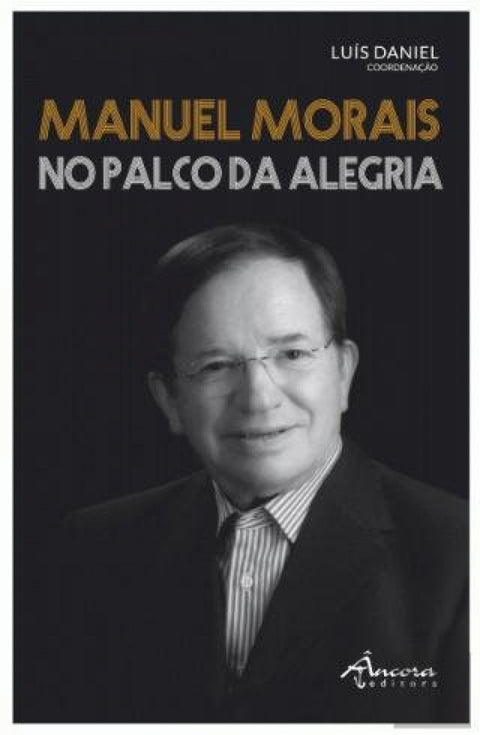  MANUEL MORAIS NO PALCO DA ALEGRIA 