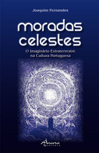  MORADAS CELESTES: O IMAGINÁRIO EXTRATERRESTRE NA CULTURA PORTUGUESA 