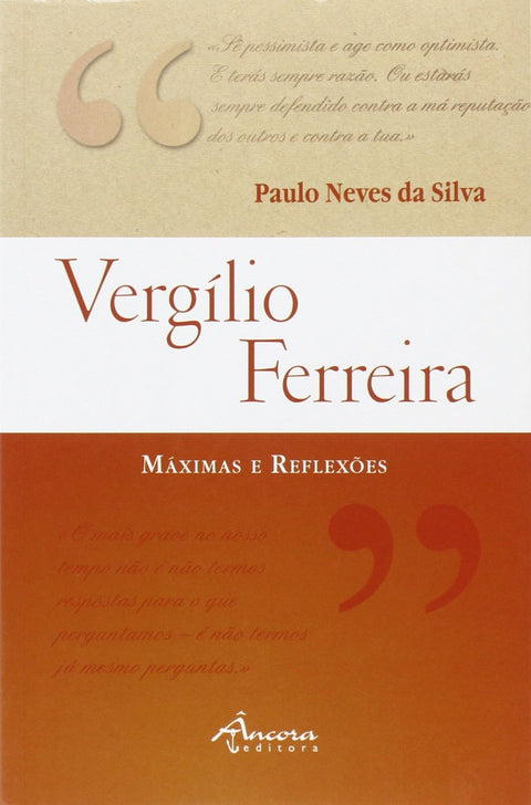  VERGÍLIO FERREIRA: MÁXIMAS E REFLEXÕES 