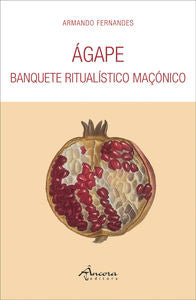  ÁGAPE: BANQUETE RITUALÍSTICO MAÇÓNICO 