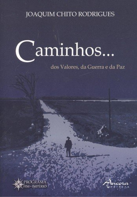  CAMINHOS...DOS VALORES, DA GUERRA E DA PAZ 