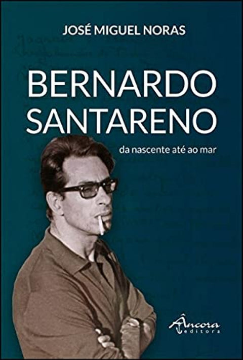  Bernardo Santareno da nescente ate ao mar 