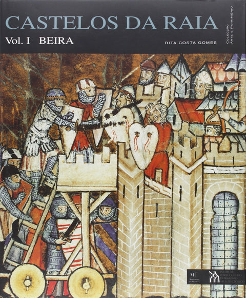  Castelos da Raia - Volume I - Beira 