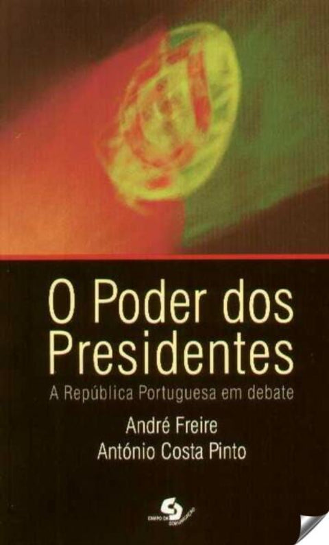  O poder dos presidentes. A República portuguesa em debate 