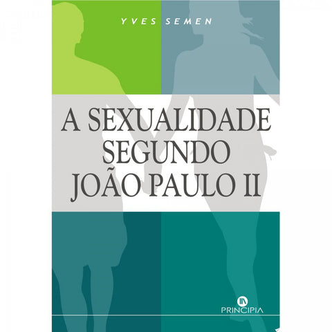  A Sexualidade segundo Joao Paulo II 
