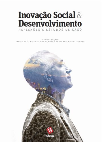  Inovação Social e Desenvolvimento: Reflexões e Estudos de Caso 