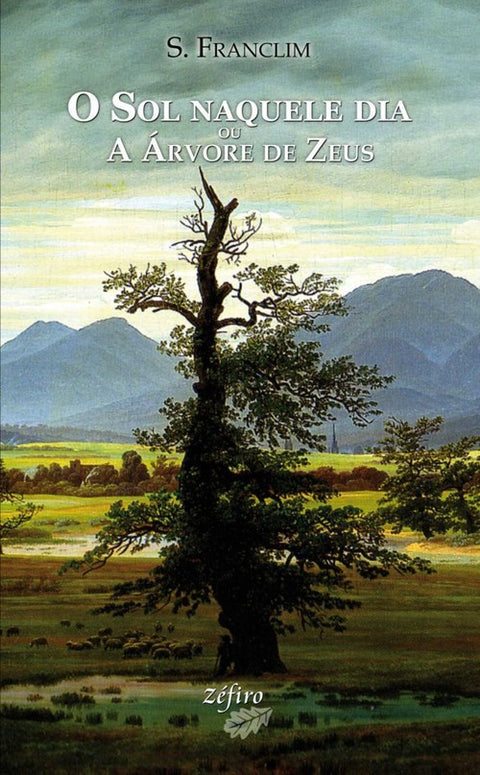  O SOL NAQUELE DIA OU A ÁRVORE DE ZEUS 