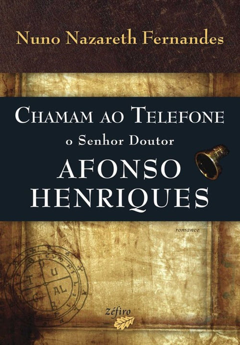  CHAMAM AO TELEFONE O SENHOR DOUTOR AFONSO HENRIQUES 