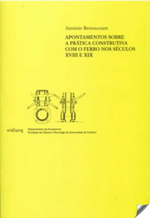  Apontamentos sobre práctica construtiva com o ferro nos séculos XVIII e XIX 