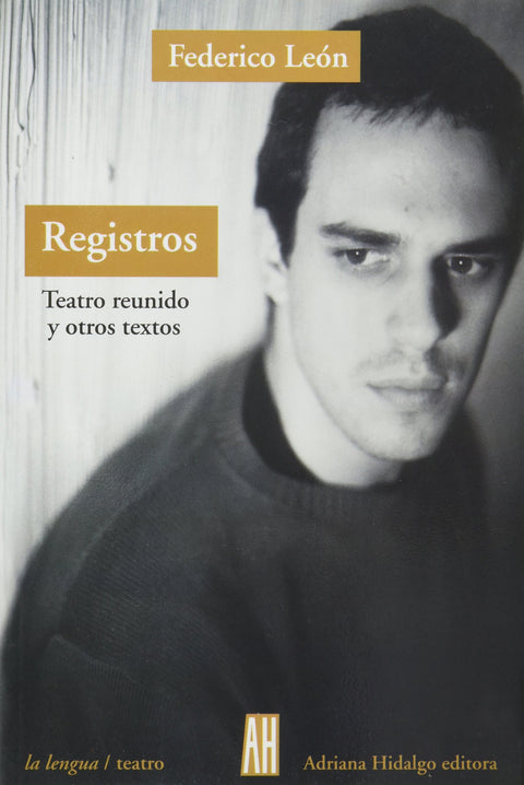  REGISTROS. TEATRO REUNIDO Y OTROS TEXTO 