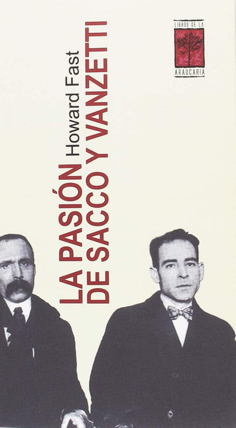  LA PASIÓN DE SACCO Y VANZETTI 