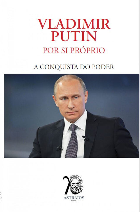 (port).vladimir putin:por si propio a conquista do poder