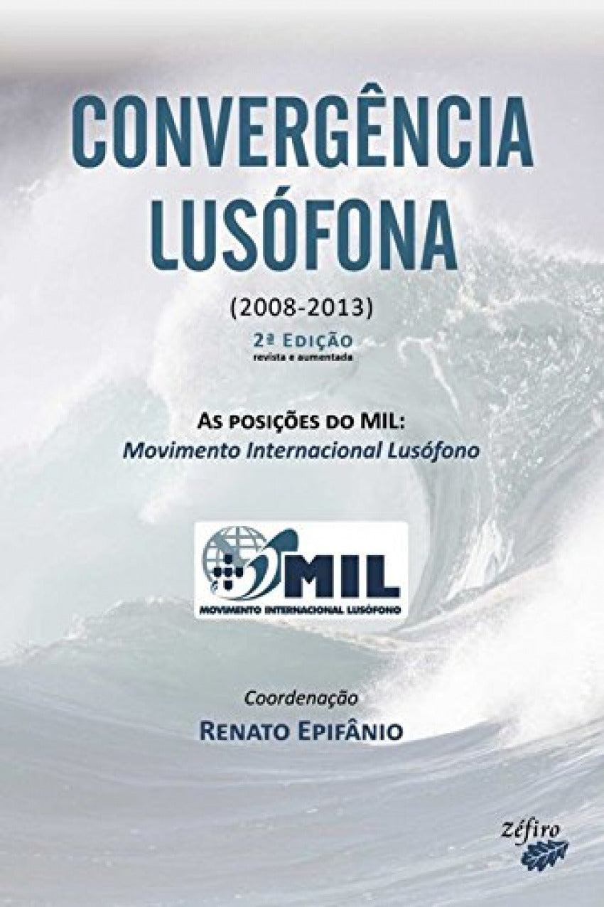  CONVERGÊNCIA LUSÓFONA: AS POSIÇÕES DO MIL: MOVIMENTO INTERNACIONAL LUSÓFON 