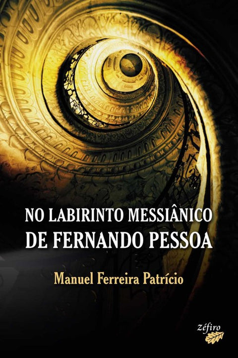  NO LABIRINTO MESSIÂNICO DE FERNANDO PESSOA 