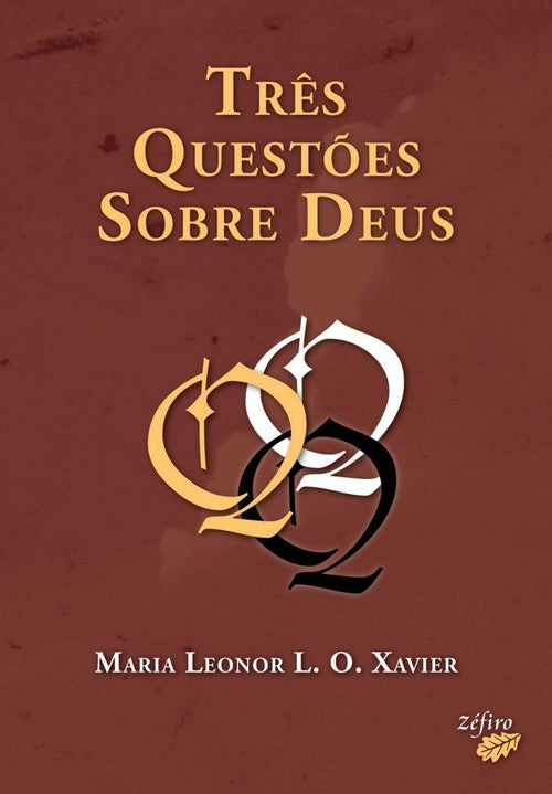  TRÊS QUESTÕES SOBRE DEUS 