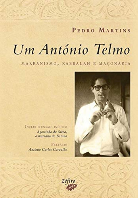  UM ANTÓNIO TELMO: MARRANISMO, KABBALAH E MAÇONARIA 
